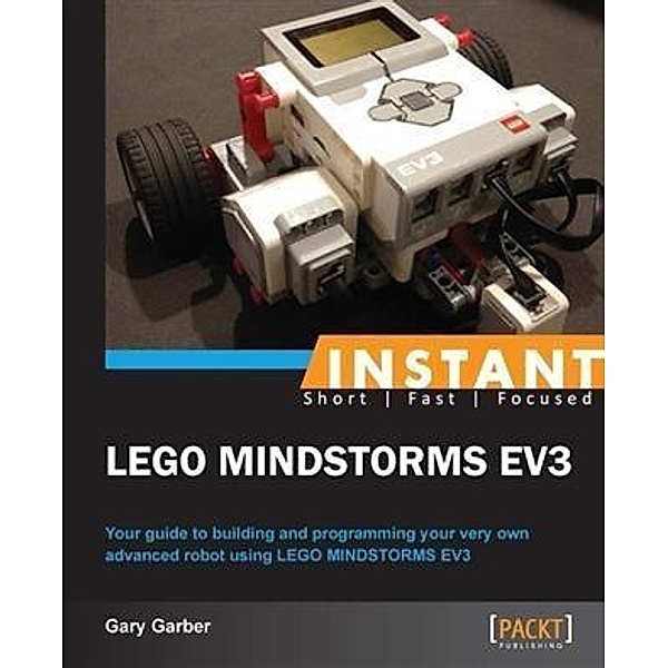 Instant LEGO Mindstorm EV3, Gary Garber