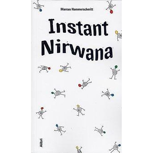 Instant Nirwana, Marcus Hammerschmitt