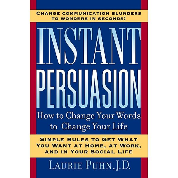 Instant Persuasion, Laurie Puhn