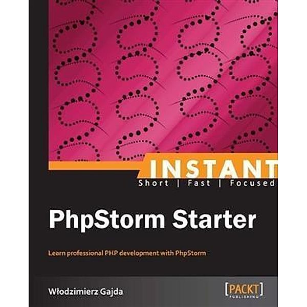 Instant PhpStorm Starter, Wlodzimierz Gajda