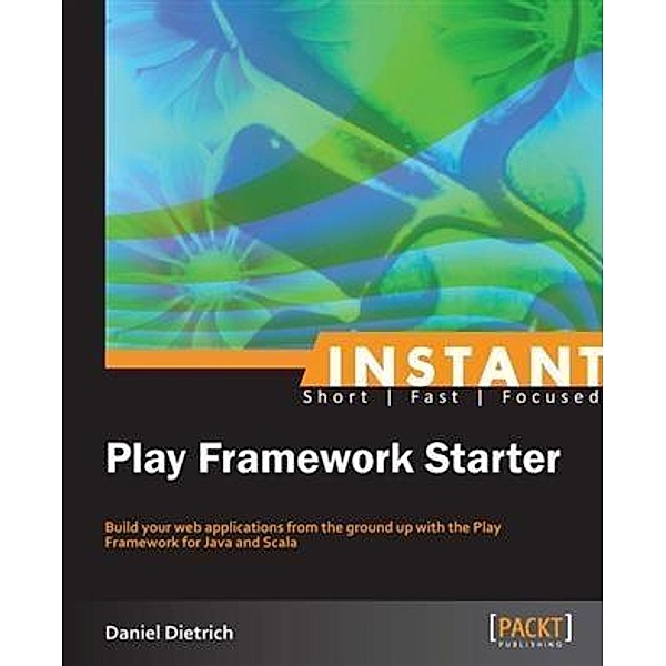 Instant Play Framework Starter, Daniel Dietrich
