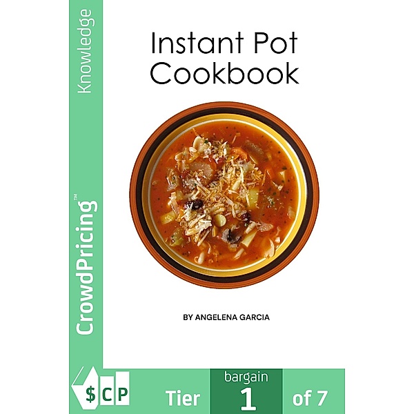 Instant Pot Cookbook, "Angelina" "Garcia"