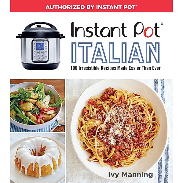 Instant Pot Italian, Ivy Manning