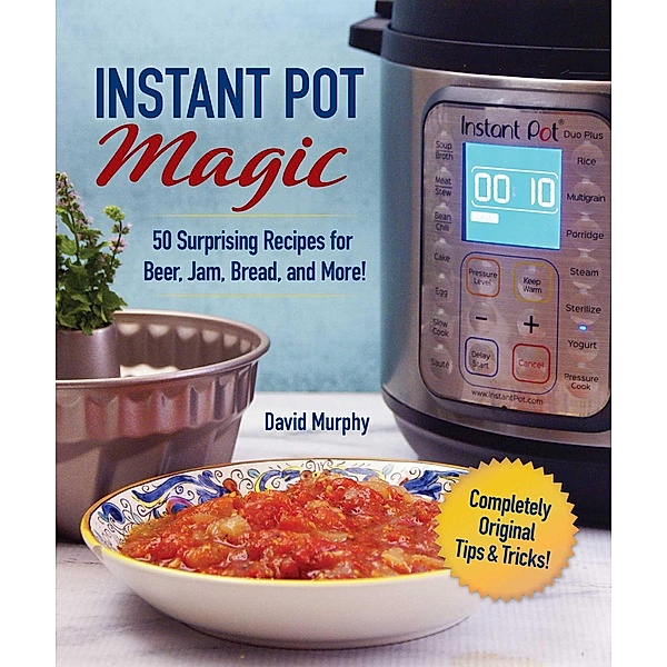 Instant Pot Magic, David Murphy