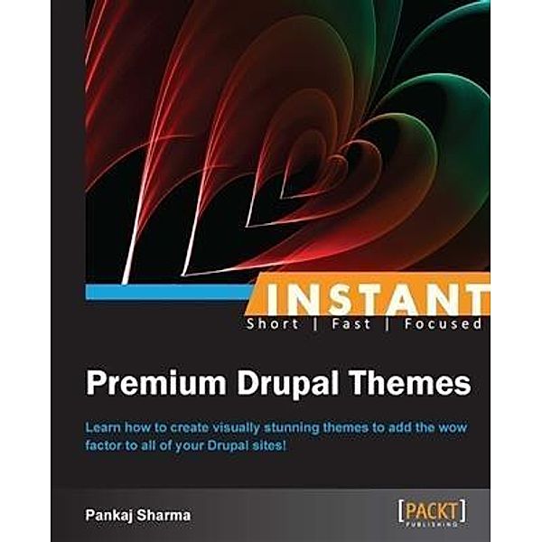 Instant Premium Drupal Themes, Pankaj Sharma