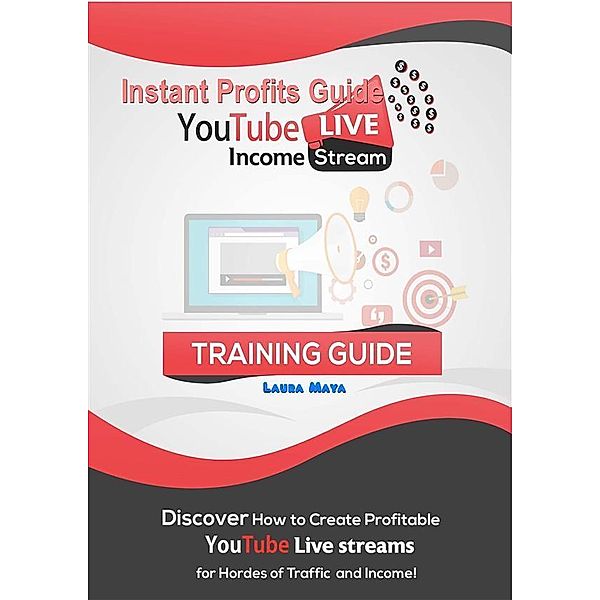 Instant  Profits Guide YouTube LIVE  Income Stream, Laura Maya