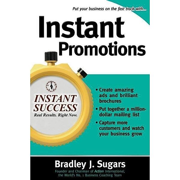 Instant Promotions, Bradley J. Sugars