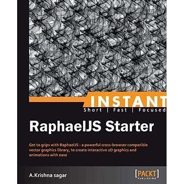 Instant RaphaelJS Starter, A. Krishna Sagar