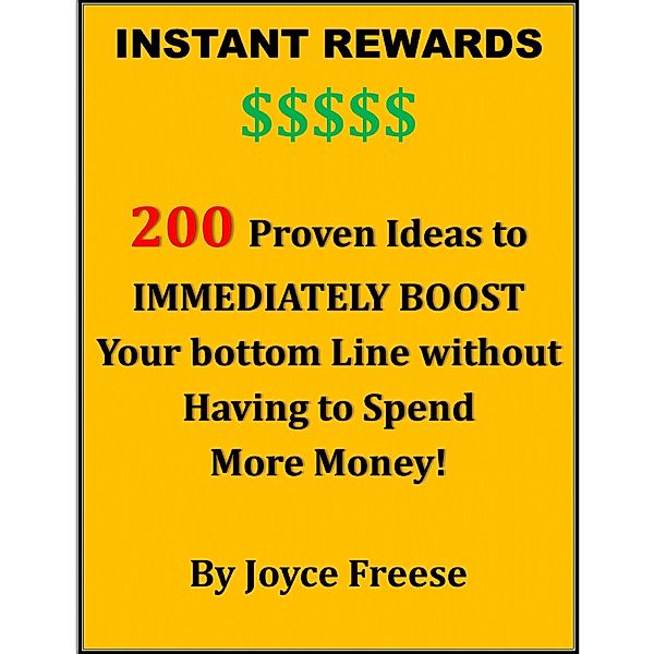 Instant Rewards / Joyce Freese, Joyce Freese