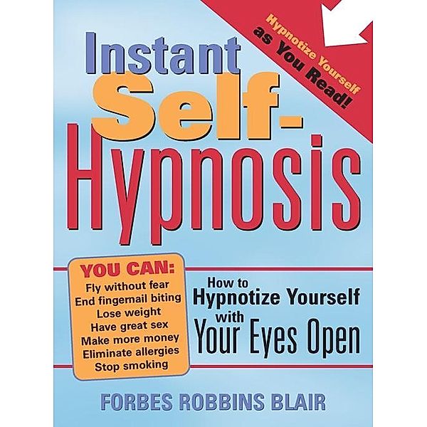 Instant Self-Hypnosis, Forbes Robbins Blair