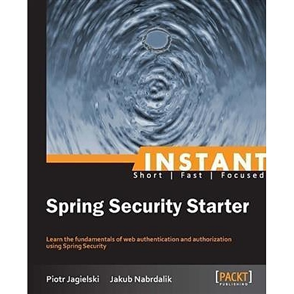 Instant Spring Security Starter, Piotr Jagielski