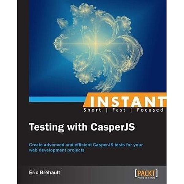 Instant Testing with CasperJS, Eric Brehault