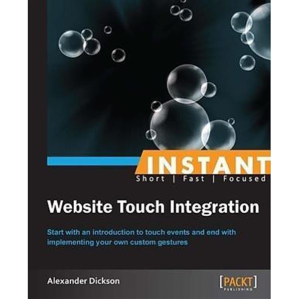 INSTANT Website Touch Integration, Alexander Dickson