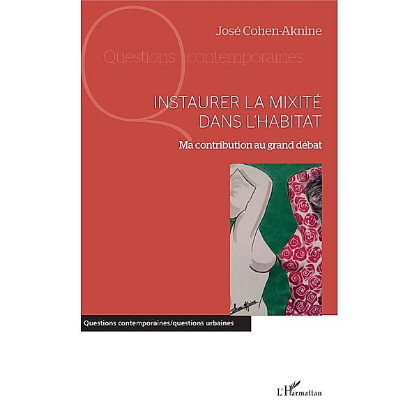 Instaurer la mixite dans l'habitat, Cohen-Aknine Jose Cohen-Aknine