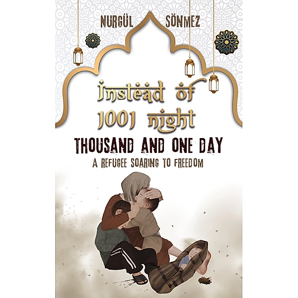 Instead of 1001 Night - Thousand and one day, Nurgül Sönmez