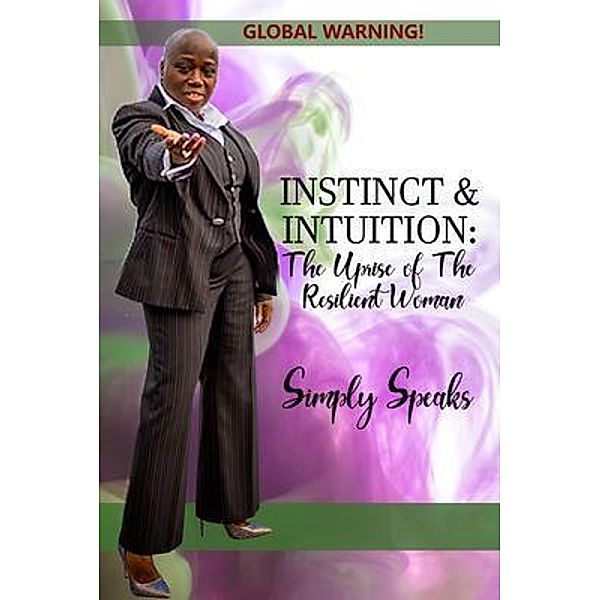 Instinct and Intuition / Simply Speaks LLC, Simply Speaks