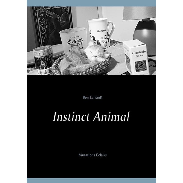 Instinct Animal, Ben Lefrank