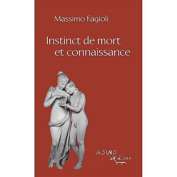 Instinct de mort et connaissance / I libri di Massimo Fagioli, Massimo Fagioli