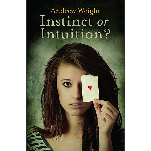 Instinct or Intuition? / Andrew Weight, Andrew Weight