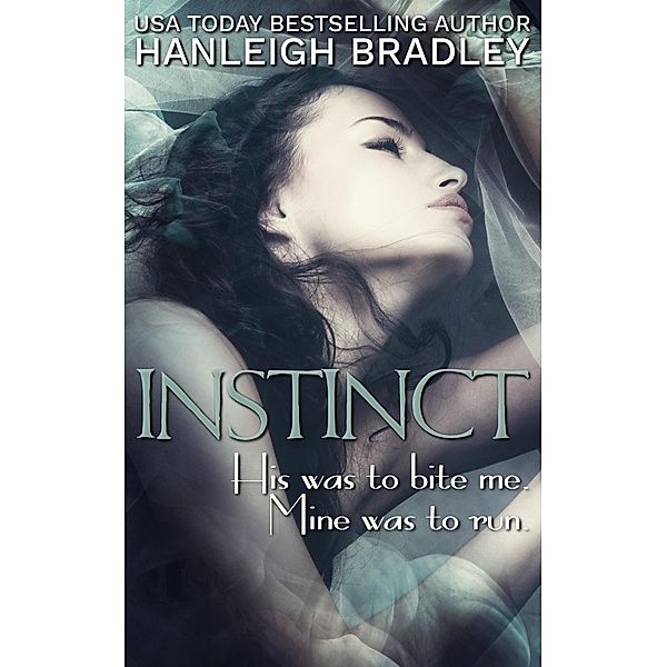 Instinct (The Elite, #1) / The Elite, Hanleigh Bradley