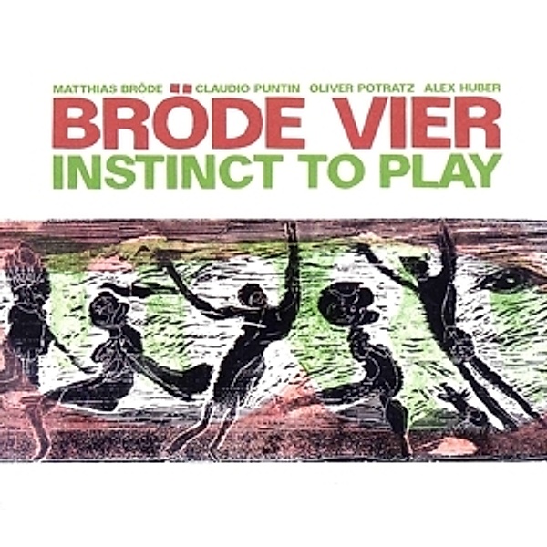 Instinct to play, Bröde Vier
