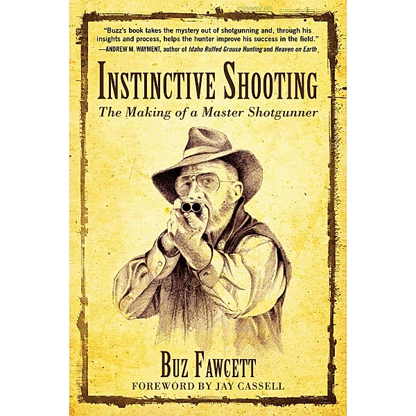 Instinctive Shooting, Buz Fawcett