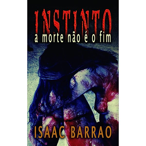 Instinto, Isaac Barrao