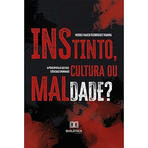 Instinto, cultura ou maldade?, Nicole Haack Rodriguez Vianna