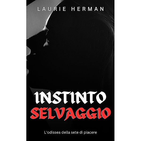 Instinto selvaggio, Laurie Herman