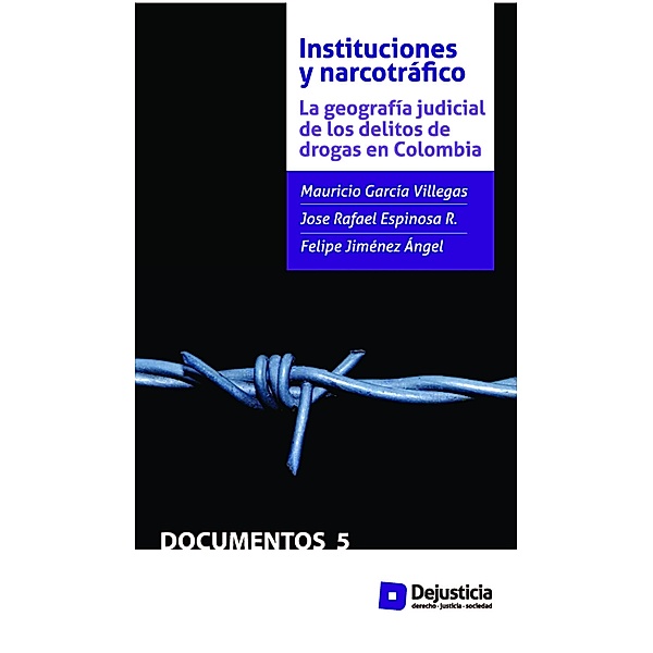 Instituciones y Narcotráfico, Mauricio García, Jose Rafael Espinosa, Felipe Jiménez