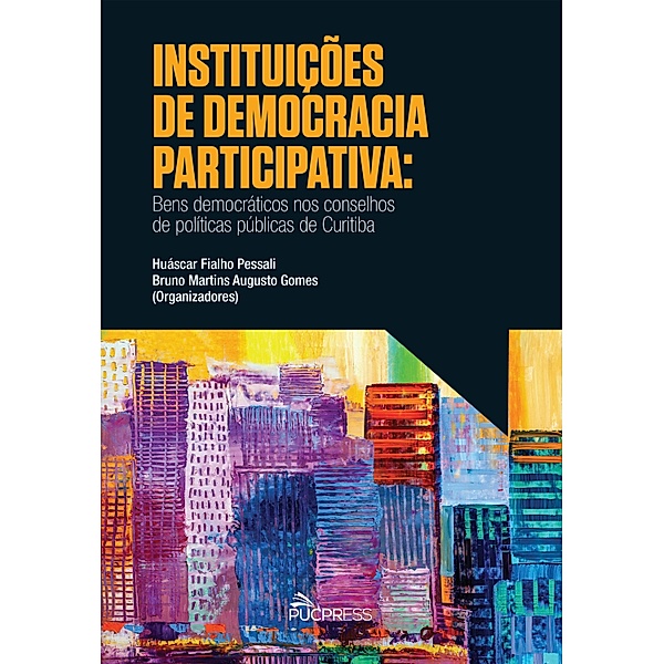 Instituições de democracia participativa, Huáscar Fialho Pessali, Bruno Martins Augusto Gomes