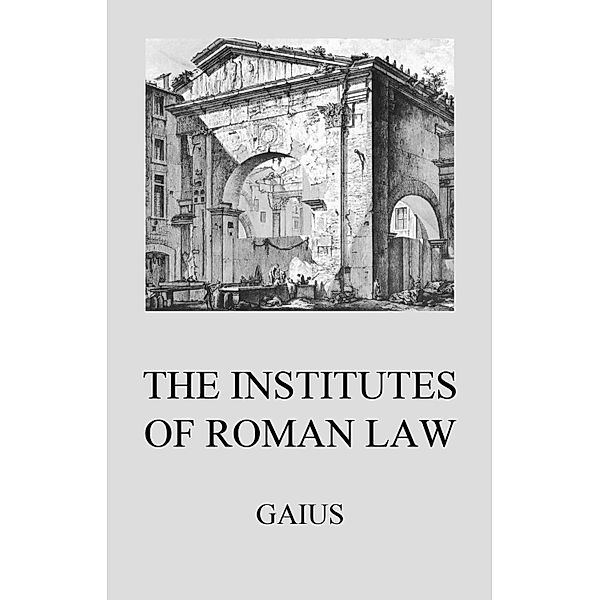 Institutes of Roman Law, Gaius