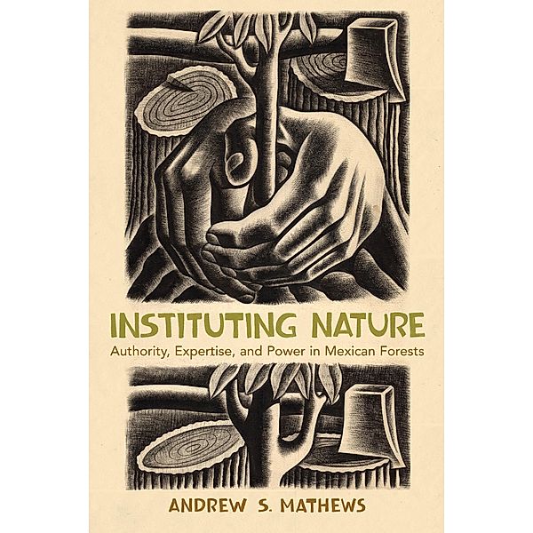 Instituting Nature / Politics, Science, and the Environment, Andrew S. Mathews
