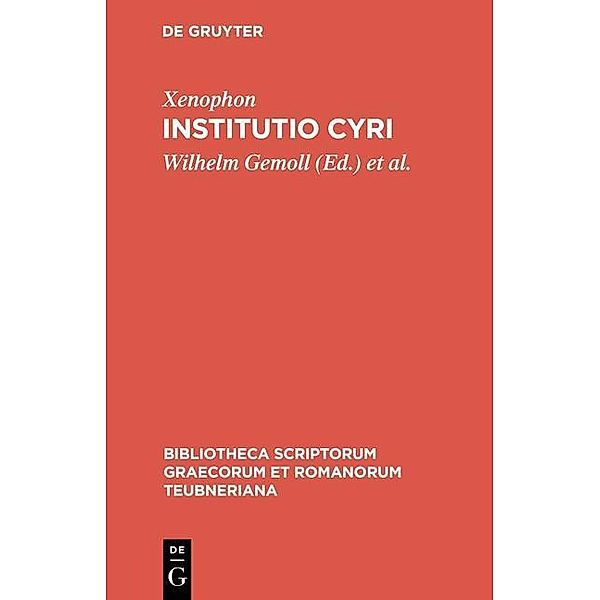 Institutio Cyri / Bibliotheca scriptorum Graecorum et Romanorum Teubneriana Bd.1889, Xenophon