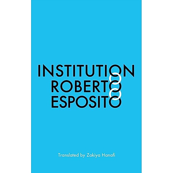 Institution, Roberto Esposito