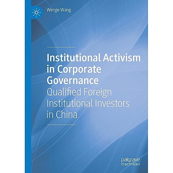 Institutional Activism in Corporate Governance / Progress in Mathematics, Wenge Wang