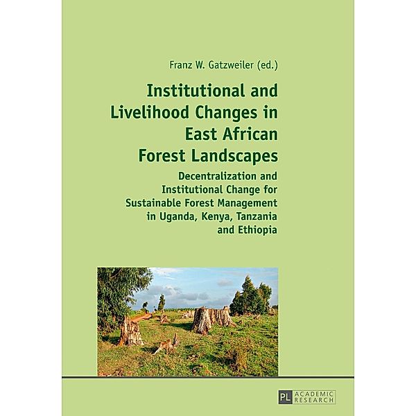 Institutional and Livelihood Changes in East African Forest Landscapes