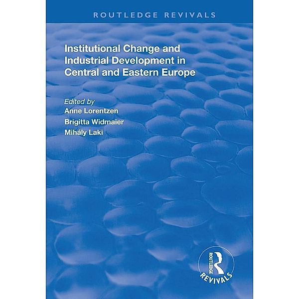 Institutional Change and Industrial Development in Central and Eastern Europe