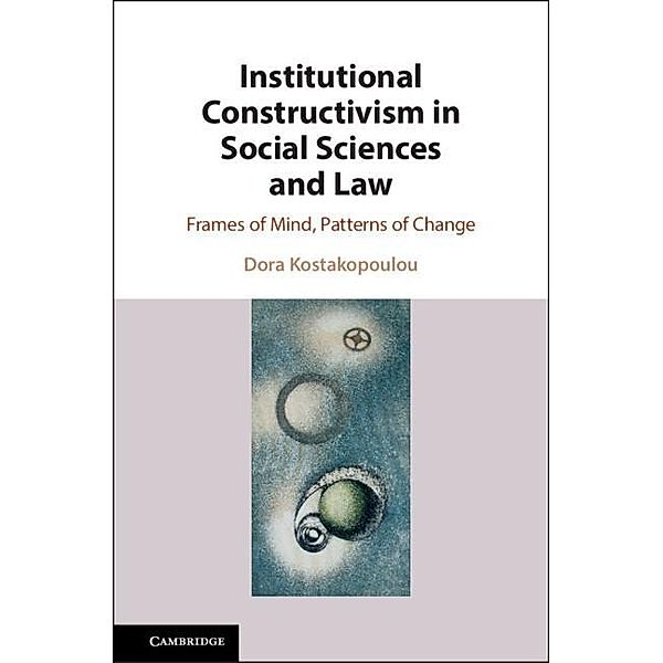 Institutional Constructivism in Social Sciences and Law, Dora Kostakopoulou
