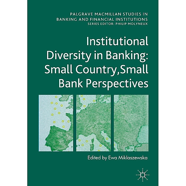 Institutional Diversity in Banking: Small Country, Small Bank Perspectives