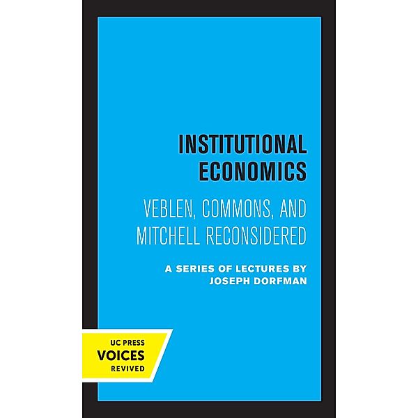 Institutional Economics, C. E. Ayres, Neil W. Chamberlain, Joseph Dorfman, R. A. Gordon, Simon Kuznets