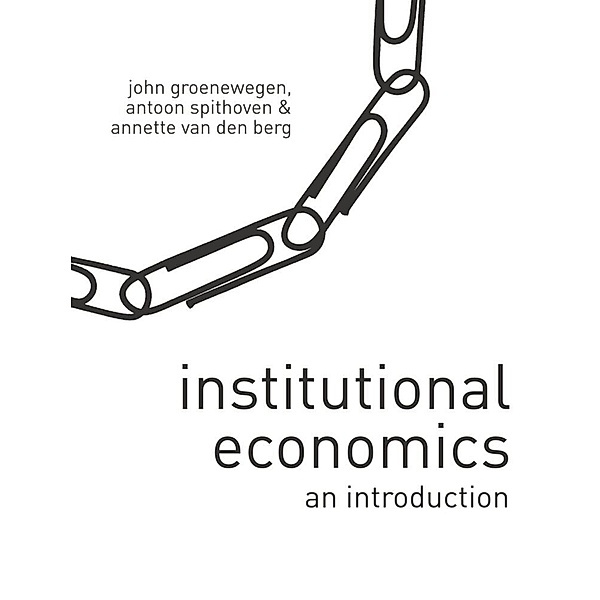 Institutional Economics, John Groenewegen, Antoon Spithoven, Annette van den Berg