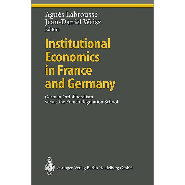 Institutional Economics in France and Germany / Ethical Economy