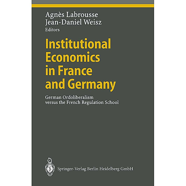 Institutional Economics in France and Germany