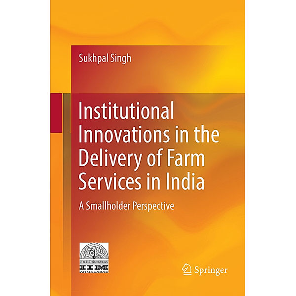 Institutional Innovations in the Delivery of Farm Services in India, Sukhpal Singh