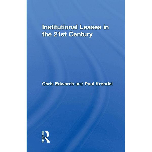 Institutional Leases in the 21st Century, Chris Edwards, Paul Krendel