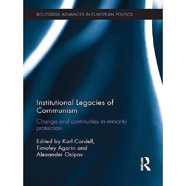 Institutional Legacies of Communism / Routledge Advances in European Politics