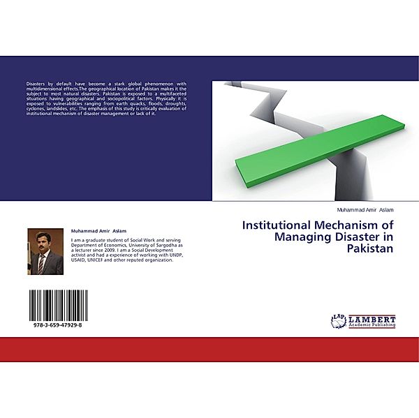 Institutional Mechanism of Managing Disaster in Pakistan, Muhammad Amir Aslam