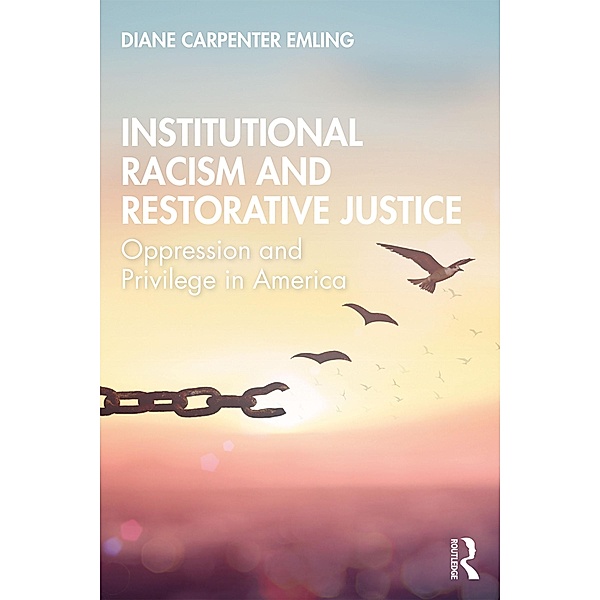 Institutional Racism and Restorative Justice, Diane Carpenter Emling