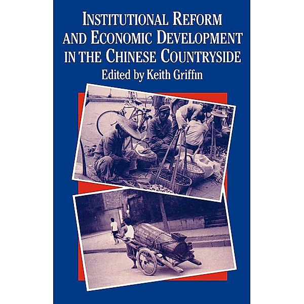 Institutional Reform and Economic Development in the Chinese Countryside, Keith Griffin